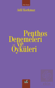 Penthos Denemeleri ve Öyküleri