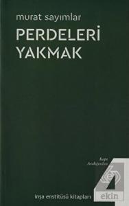Perdeleri Yakmak