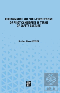 Performance And Self-Perceptions Of Pilot Candidates In Terms Of Safety Culture