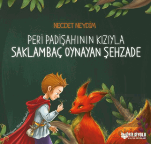 Peri Padişahının Kızıyla Saklambaç Oynayan Şehzade