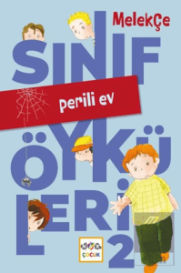 Perili Ev - Sınıf Öyküleri 2