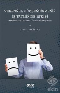 Personel Güçlendirmenin İş Tatminine Etkisi