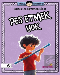 Pes Etmek Yok