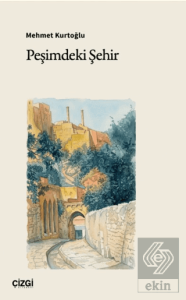 Peşimdeki Şehir