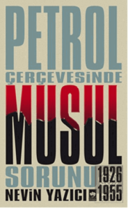 Petrol Çerçevesinde Musul Sorunu (1926-1955)