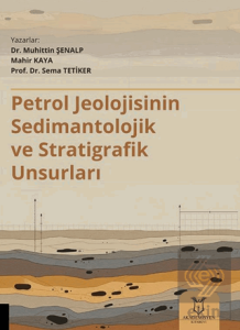 Petrol Jeolojisinin Sedimantolojik ve Stratigrafik Unsurları
