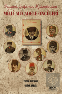 Peyami Safa'nın Kaleminden Millî Mücadele Öncüleri