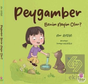 Peygamber Benim Neyim Olur