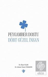 Peygamber Dostu Dört Güzel İnsan