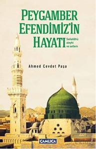 Peygamber Efendimiz'in Hayatı (Sallallahü Aleyhi v