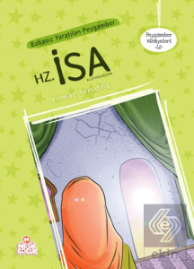 Peygamber Hikayeleri 12:  Hz. İsa (Aleyhisselam)