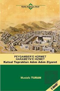 Peygamber'e Hürmet Haremeyn'e Hizmet