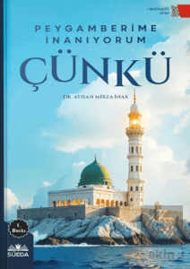 Peygamberime İnanıyorum Çünkü