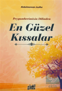 Peygamberimizin Dilinden En Güzel Kıssalar