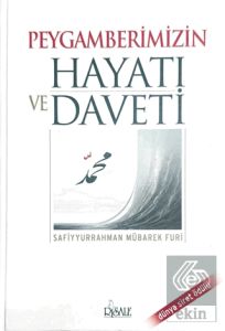 Peygamberimizin Hayatı ve Daveti
