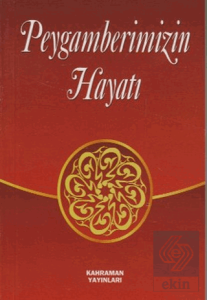 Peygamberimizin Hayatı
