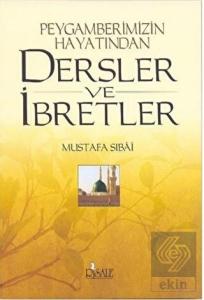 Peygamberimizin Hayatından Dersler ve İbretler