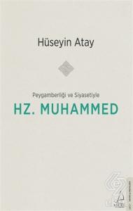 Peygamberliği ve Siyasetiyle Hz. Muhammed
