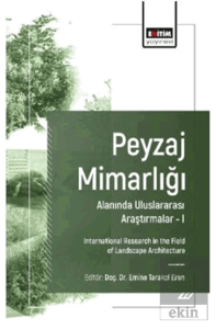 Peyzaj Mimarlığı Alanında Uluslararası Araştırmalar – I