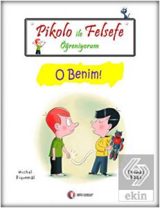 Pikolo ile Felsefe Öğreniyorum - O Benim!
