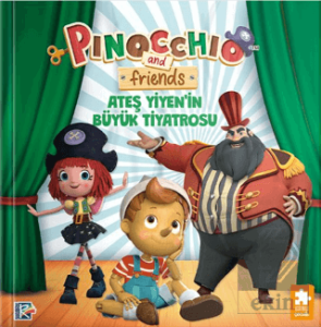 Pinokyo ve Arkadaşları - Ateş Yiyen'in Büyük Tiyatrosu