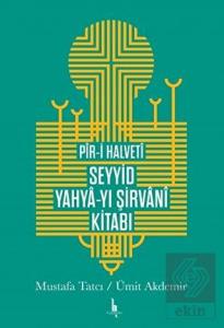 Pir-i Halveti Seyyid Yahya-yı Şirvani Kitabı