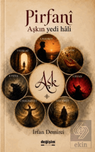 Pirfanî - Aşkın Yedi Hâli