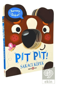 Pıt Pıt Burnuma Dokun Şakacı Köpek (Sesli Kitap)