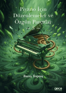 Piyano İçin Düzenlemeler ve Özgün Parçalar 3