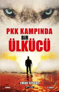 PKK Kampında Bir Ülkücü