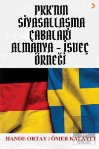 PKK'nın Siyasallaşma Çabaları Almanya-İsveç Örneği