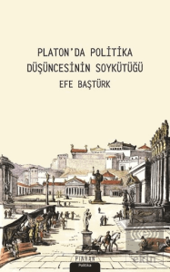 Platon'da Politik Düşüncenin Soykütüğü