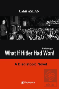 Pleiotropy What if Hitler Had Won