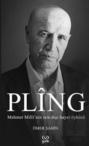 Pling - Mehmet Milli'nin Sıra Dışı Yaşam Öyküsü