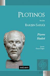 Plotinos ya da Bakışın Saflığı