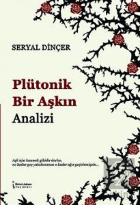 Plütonik Bir Aşkın Analizi