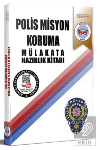 Polis Misyon Koruma Sınavına Hazırlık Kitabı Mülakata Hazırlık