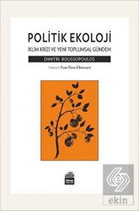 Politik Ekoloji - İklim Krizi ve Yeni Toplumsal Gü
