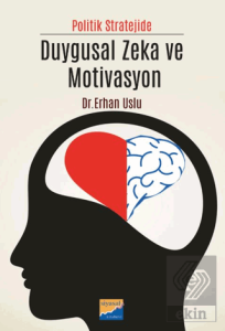 Politik Stratejide Duygusal Zeka ve Motivasyon