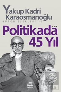Politikada 45 Yıl
