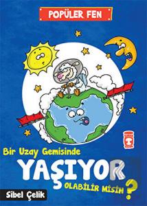 Popüler  Fen - Bir Uzay Gemisinde Yaşıyor Olabilir