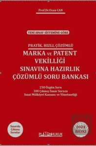 Pratik Hızlı Çözümlü Marka ve Patent Vekilliği Sınavına Hazırlık Çözümlü Soru Bankası