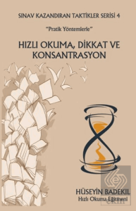 "Pratik Yöntemlerle" Hızlı Okuma, Dikkat ve Konsan