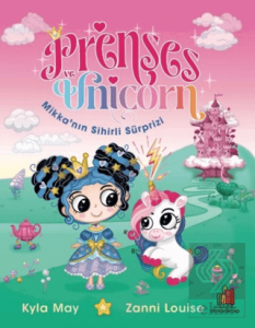 Prenses ve Unicorn: Mikka'nın Sihirli Sürprizi