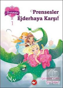 Prensesler Ejderhaya Karşı!