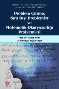 Problem Çözme Sıra Dışı Problemler ve Matematik Okuryazarlığı Problemleri Murat Altun