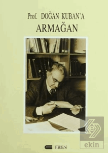 Prof. Doğan Kuban'a Armağan