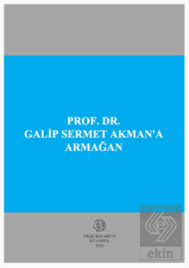 Prof.Dr.Galip Sermet Akman'a Armağan