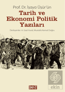 Prof. Dr. İşaya Üşür'ün Tarih ve Ekonomi Politik Yazıları