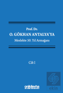 Prof. Dr. O. Gökhan Antalyaya Meslekte 50. Yıl Armağanı (4 Cilt)